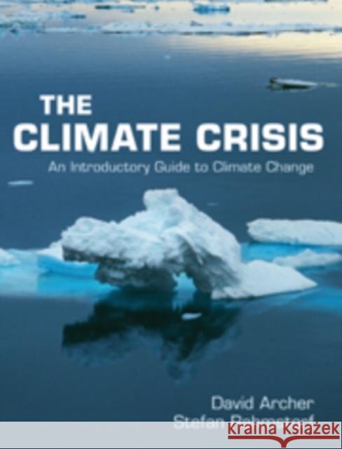 The Climate Crisis: An Introductory Guide to Climate Change Archer, David 9780521407441  - książka