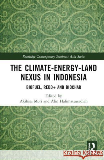 The Climate-Energy-Land Nexus in Indonesia  9781032350721 Taylor & Francis Ltd - książka