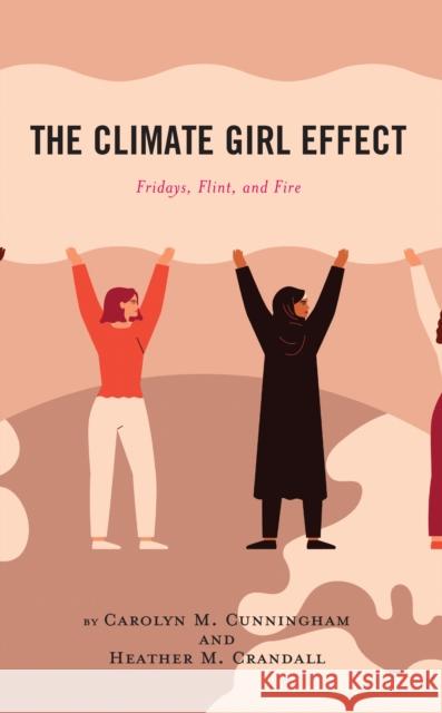 The Climate Girl Effect: Fridays, Flint, and Fire Heather M. Crandall 9781793639554 Lexington Books - książka