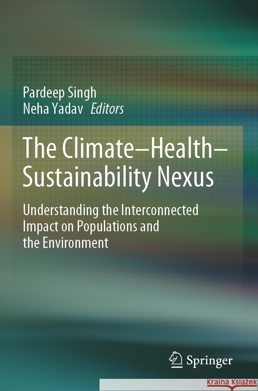 The Climate-Health-Sustainability Nexus  9783031565663 Springer Nature Switzerland - książka