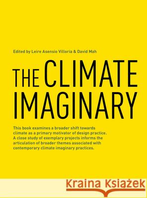 The Climate Imaginary Leire Asensio Villoria David Mah 9781638400059 Actar - książka
