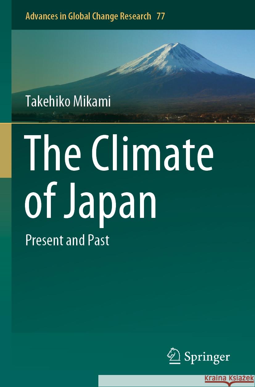 The Climate of Japan Takehiko Mikami 9789819951604 Springer Nature Singapore - książka