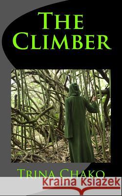 The Climber Trina Chako 9781523276851 Createspace Independent Publishing Platform - książka