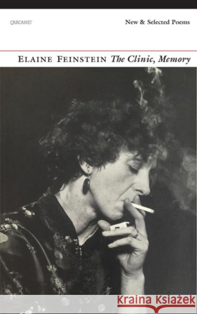 The Clinic, Memory: New and Selected Poems Elaine Feinstein 9781784103200 Carcanet Press - książka