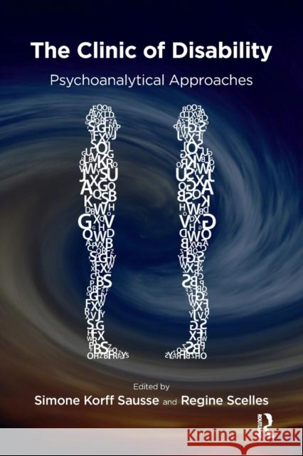 The Clinic of Disability: Psychoanalytical Approaches Simone Korff Sausse Regine Scelles 9781782204459 Karnac Books - książka