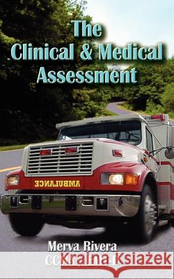 The Clinical & Medical Assessment Merva Rivera 9781418418946 Authorhouse - książka