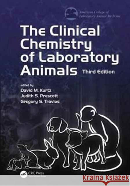 The Clinical Chemistry of Laboratory Animals David M. Kurtz Judith S. Prescott Gregory S. Travlos 9781420091137 Taylor and Francis - książka