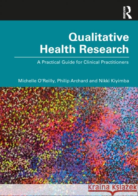 The Clinical Researcher Michelle O' Reilly 9781032394671 Taylor & Francis Ltd - książka