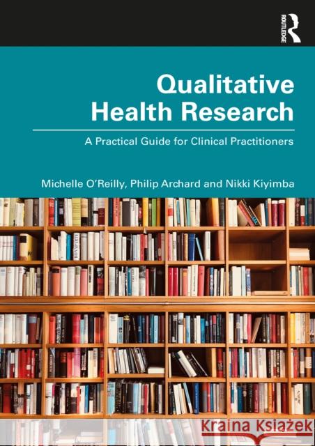 The Clinical Researcher Michelle O' Reilly 9781032394756 Taylor & Francis Ltd - książka