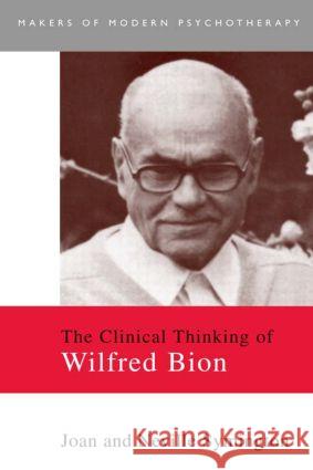 The Clinical Thinking of Wilfred Bion Neville Symington 9780415093538  - książka