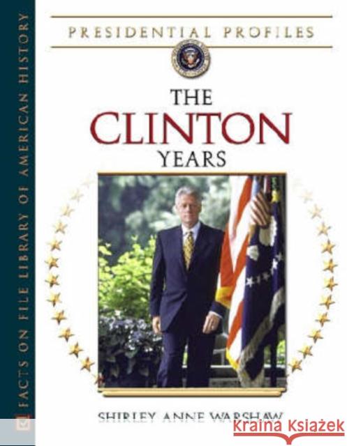 The Clinton Years Shirley Anne Warshaw 9780816053339 Checkmark Books - książka
