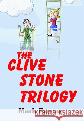 The Clive Stone Trilogy Mark Rayner 9781326866228 Lulu.com - książka