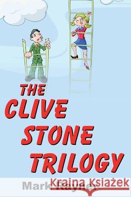 The Clive Stone Trilogy Mark R 9781918264319 Mark R.F Rayner - książka