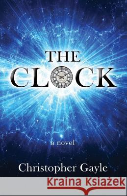 The Clock Christopher a Gayle   9780996396608 Imagine DAT Studios - książka
