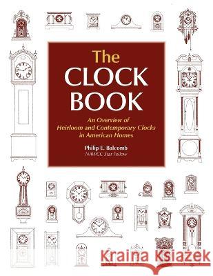 The Clock Book Philip E Balcomb 9780982358474 Nawcc - książka