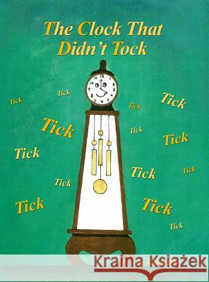 The Clock That Didn't Tock Karen Wu 9781480991545 Dorrance Publishing Co. - książka
