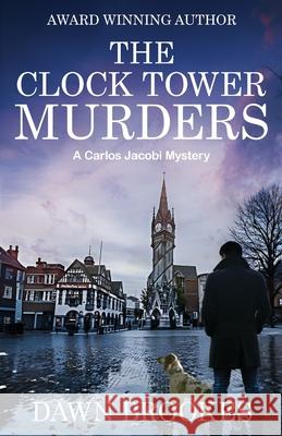 The Clock Tower Murders Dawn Brookes 9781916842564 Oakwood Publications - książka