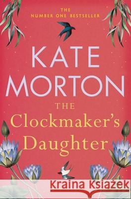 The Clockmaker's Daughter Kate Morton 9781529092172 Pan Macmillan - książka