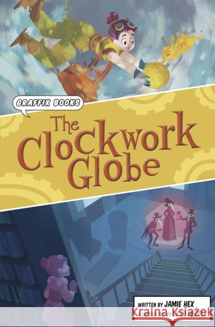 The Clockwork Globe: Graphic Reluctant Reader Jamie Hex 9781848869660 Maverick Arts Publishing - książka