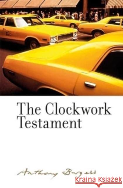 The Clockwork Testament: By Anthony Burgess Farkas, Ákos 9781526163486 Manchester University Press - książka
