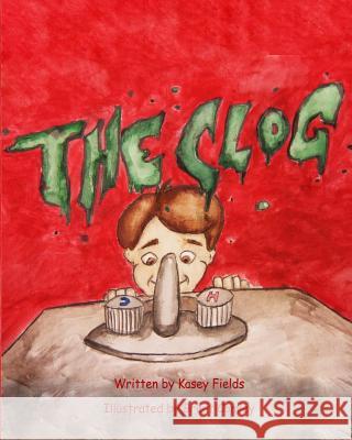 The Clog Kasey Fields Brent Comely 9781499264180 Createspace - książka