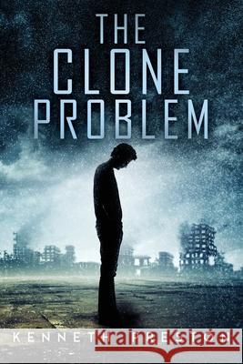 The Clone Problem Kenneth Preston 9781797828152 Independently Published - książka