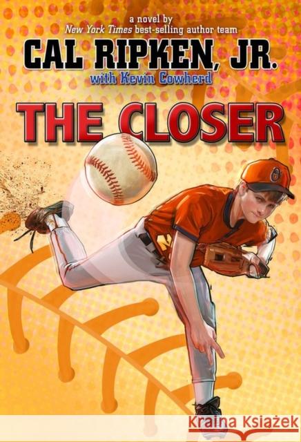 The Closer Cal, Jr. Ripken 9781484727881 Disney-Hyperion - książka