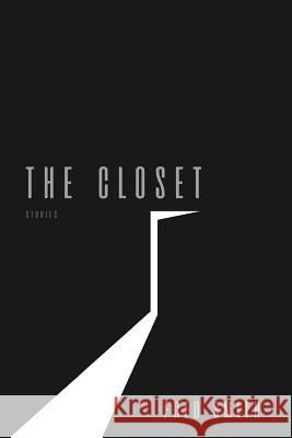 The Closet: Stories Fred Smith 9781547005383 Createspace Independent Publishing Platform - książka