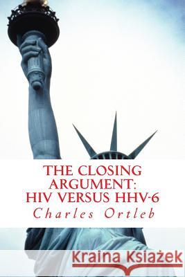 The Closing Argument Charles Ortleb 9781475009736 Createspace - książka