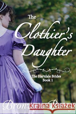 The Clothier's Daughter Bronwyn Parry   9780994197047 Firetail Press - książka