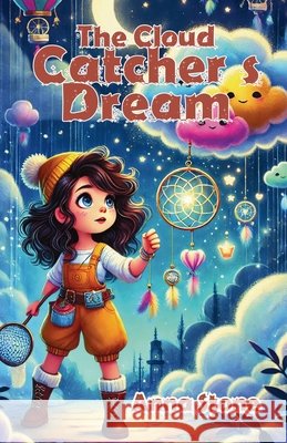 The Cloud Catcher's Dream Anna Stone 9781300118633 Good Child Bookstore - książka
