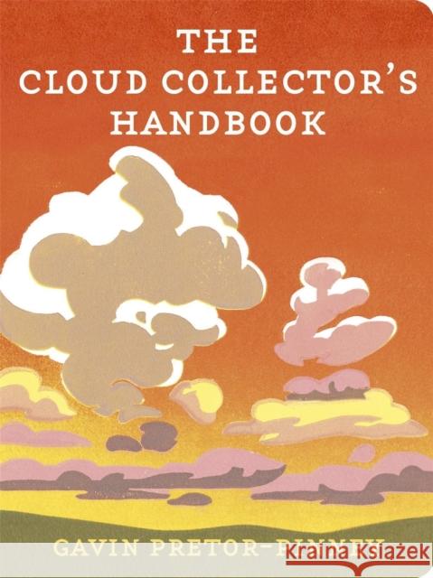 The Cloud Collector's Handbook Gavin Pretor-Pinney 9780340919439 Hodder & Stoughton - książka
