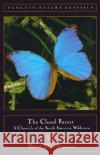 The Cloud Forest: A Chronicle of the South American Wilderness Matthiessen, Peter 9780140255072 Penguin Books