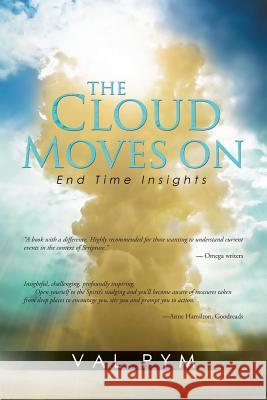 The Cloud Moves On: End Time Insights Val Pym 9781643452340 Stratton Press - książka