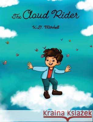 The Cloud Rider Mitchell 9781777957971 K.D. Mitchell Children Books - książka