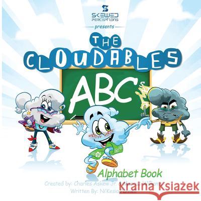 The Cloudables: ABCs Ni'kesia Pannell Charles V. Aske Marcus Williams 9781519420510 Createspace - książka