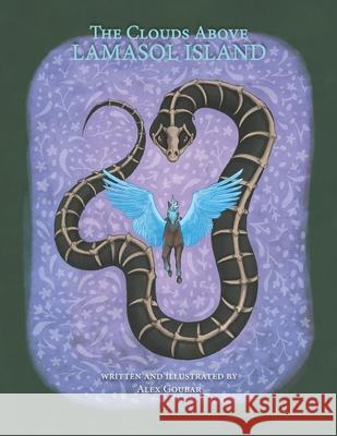 The Clouds Above Lamasol Island Alex Goubar Alex Goubar 9781989506189 Pandamonium Publishing House - książka