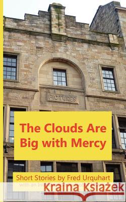 The Clouds Are Big with Mercy Fred Urquhart, Isobel Murray 9781849211079 Zeticula Ltd - książka