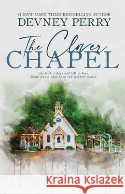 The Clover Chapel Devney Perry 9781950692576 Devney Perry - książka