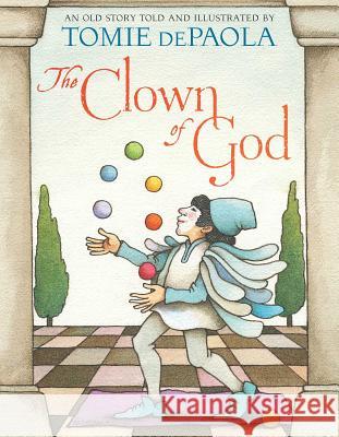 The Clown of God Tomie dePaola Tomie dePaola 9781534414273 Simon & Schuster Books for Young Readers - książka