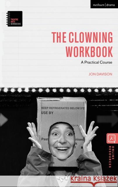 The Clowning Workbook: A Practical Course Davison, Jon 9781350050457 Methuen Drama - książka