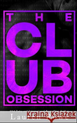 The Club: Obsession Lauren Rowe 9781964868851 Socoro Publishing LLC - książka