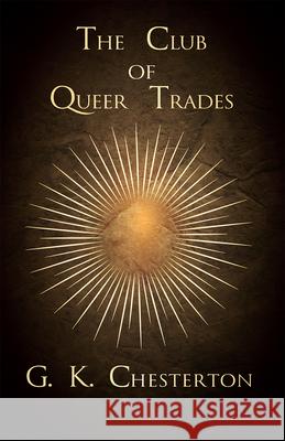 The Club of Queer Trades G. K. Chesterton 9781447467809 Baker Press - książka