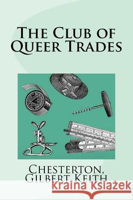 The Club of Queer Trades Chesterton Gilber Mybook 9781978432796 Createspace Independent Publishing Platform - książka