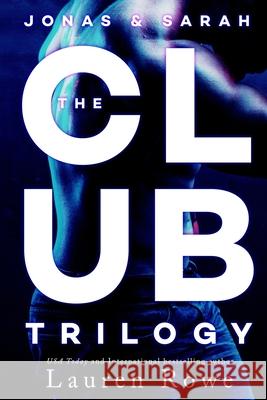The Club Trilogy Lauren Rowe   9780996657112 Socoro Publishing - książka