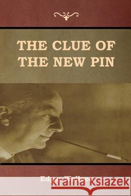 The Clue of the New Pin Edgar Wallace 9781644390429 Indoeuropeanpublishing.com - książka
