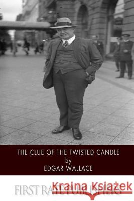 The Clue of the Twisted Candle Edgar Wallace 9781500779283 Createspace - książka