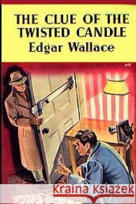 The Clue of the Twisted Candle Edgar Wallace 9781547005826 Createspace Independent Publishing Platform - książka