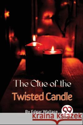 The Clue of the Twisted Candle Edgar Wallace 9789357276672 Double 9 Booksllp - książka