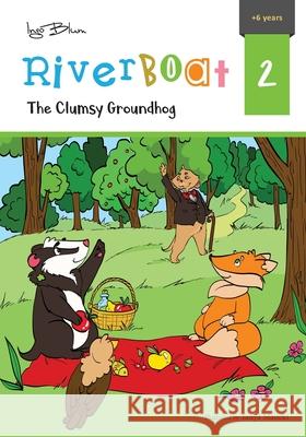 The Clumsy Groundhog Ingo Blum Tanya Maneki  9783947410736 Planet!oh Concepts Gmbh - książka